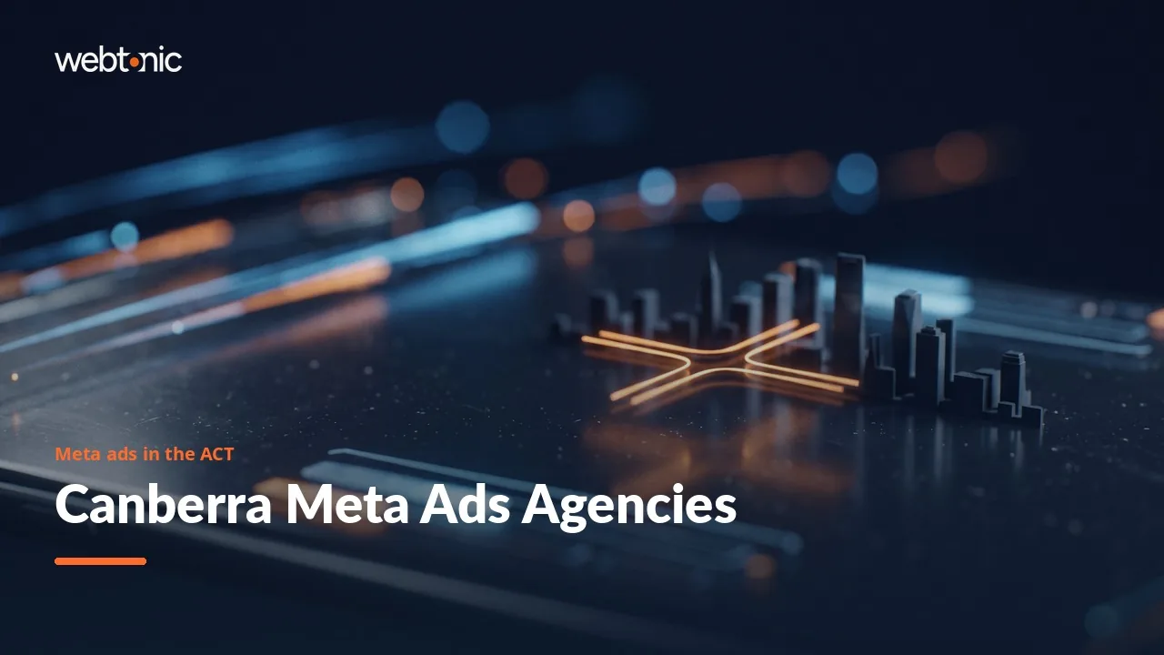 Canberra Meta Ads Agencies for 2026: Seven ACT Teams and One From the Gold Coast — Web Tonic blog thumbnail