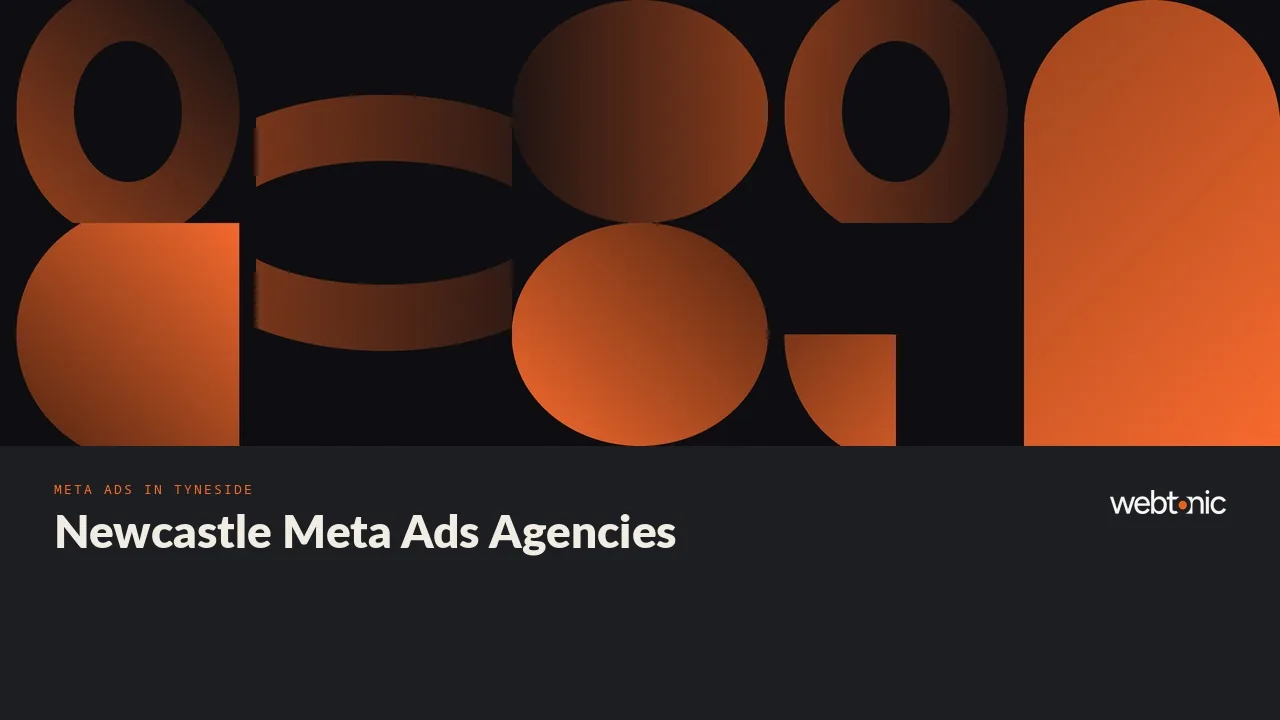 Newcastle Meta Ads Agencies in 2026: Eleven Tyneside Teams, One Published Price — Web Tonic blog thumbnail