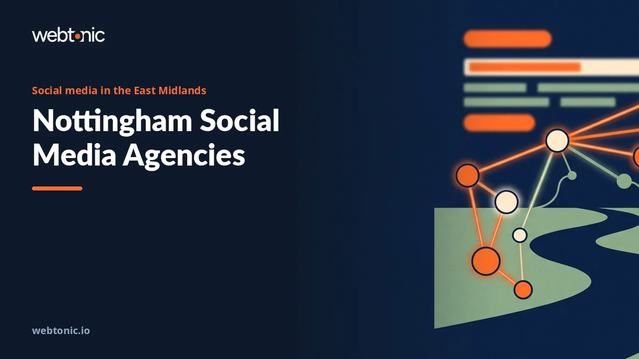 Nine Nottingham Social Media Agencies and the Accounts They Take Over in 2026 — Web Tonic blog thumbnail