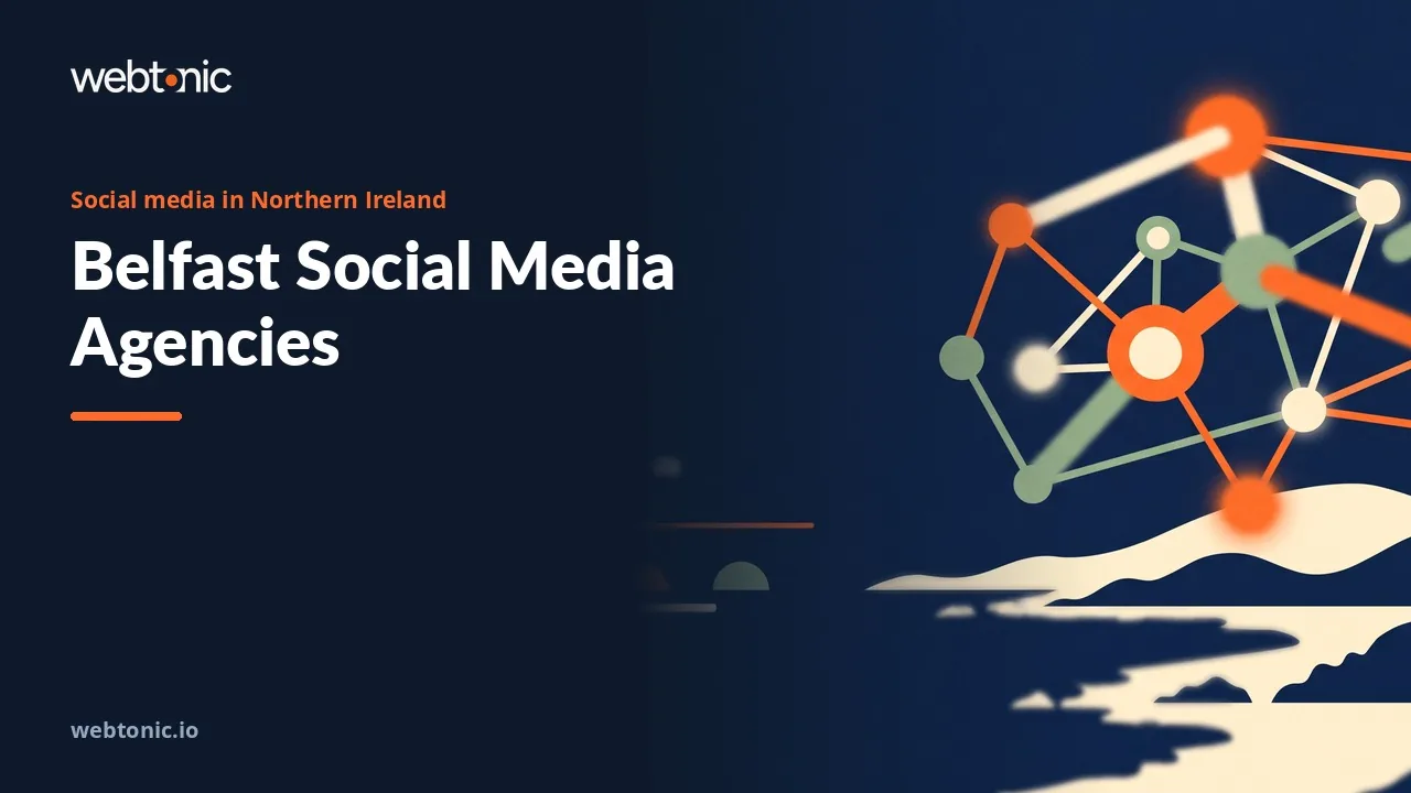 Nine Belfast Social Media Agencies Priced, Placed and Checked for 2026 — Web Tonic blog thumbnail