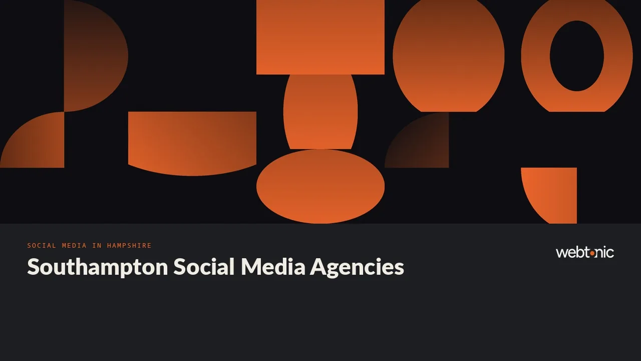 Half in the City, Half in Hampshire: Eight Southampton Social Media Agencies for 2026 — Web Tonic blog thumbnail