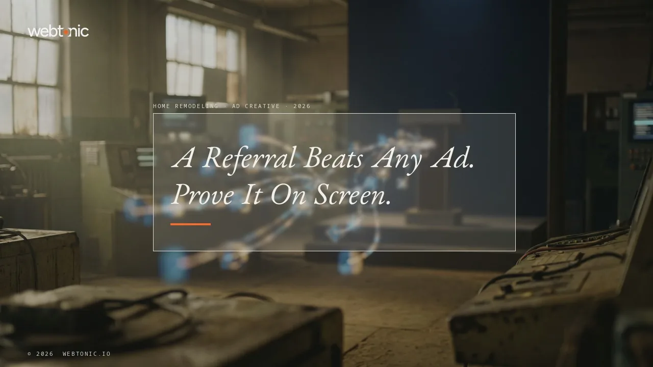 What home remodeling ad creatives convert best 2026 thumbnail showing 70 percent of remodelers say a referral raises their odds of accepting a project