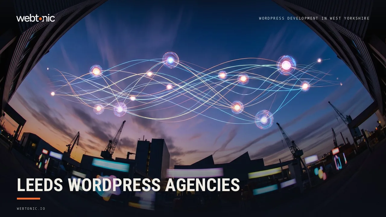 The WordPress Specialists and the All-Rounders: Eight Leeds Agencies for 2026 — Web Tonic blog thumbnail