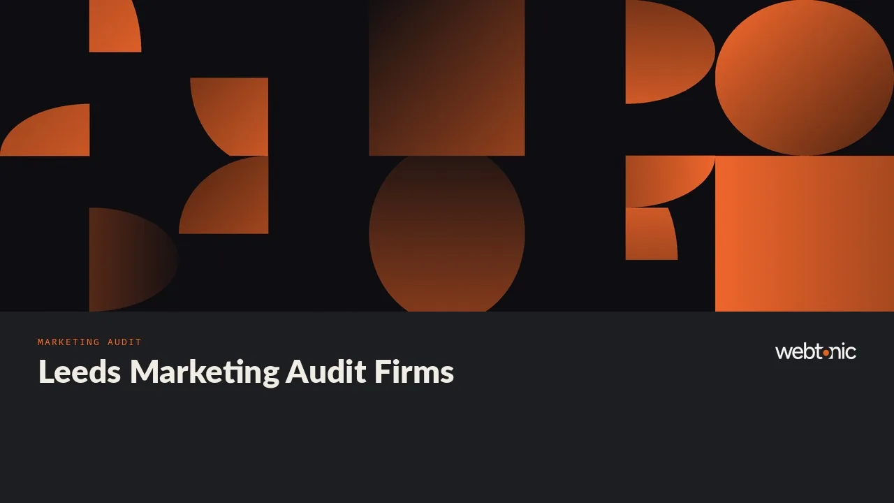 Six of Ten Leeds Marketing Audit Firms Name a Client: The 2026 List — Web Tonic blog thumbnail