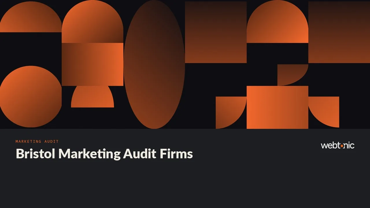 Bristol Marketing Audit Firms for 2026: Eight Agencies, One Fixed-Price Audit — Web Tonic blog thumbnail