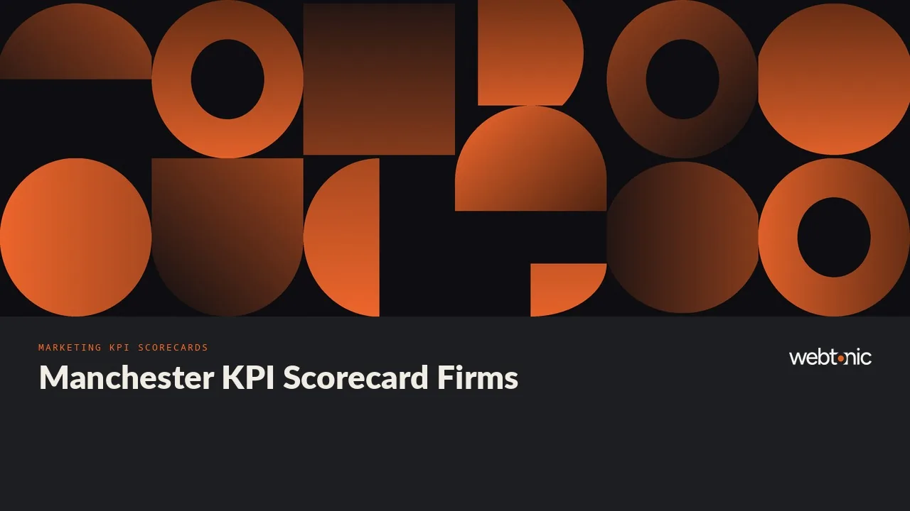 Who Sets the Numbers? Manchester Marketing KPI Scorecard Firms Worth a Call in 2026 — Web Tonic blog thumbnail