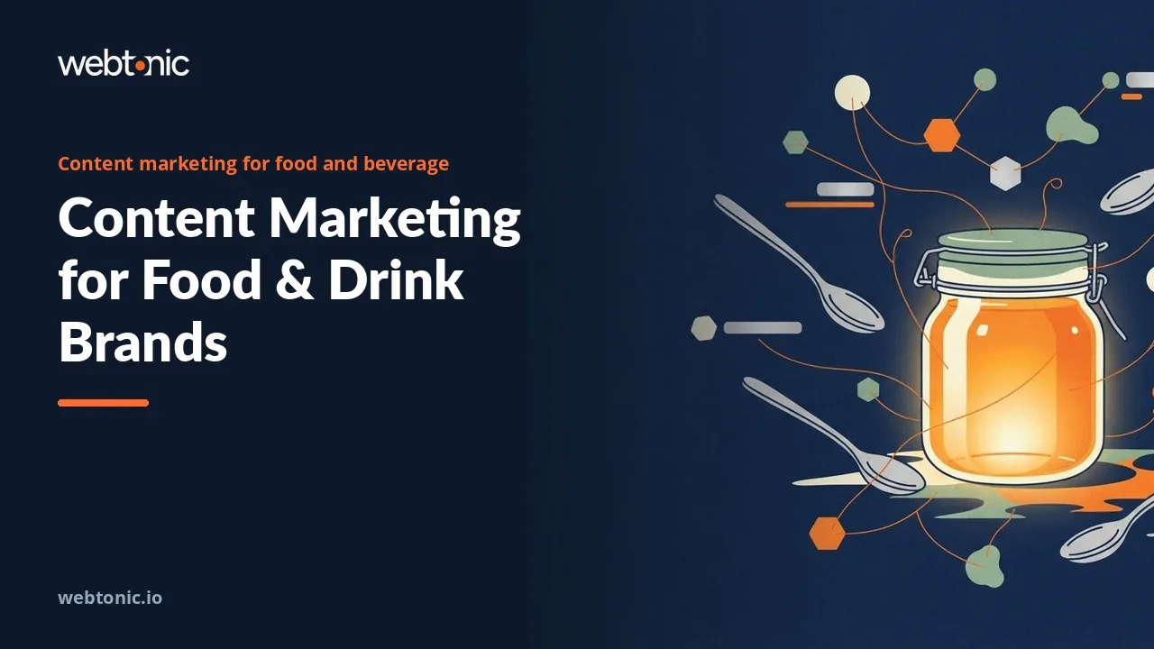 Content Marketing for Food and Beverage Brands: A 2026 Shortlist of Seventeen Agencies — Web Tonic blog thumbnail