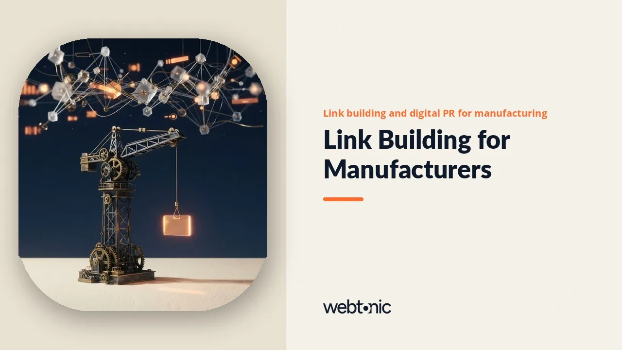 Fifteen Link Building and Digital PR Agencies That Work With Manufacturers (2026) — Web Tonic blog thumbnail