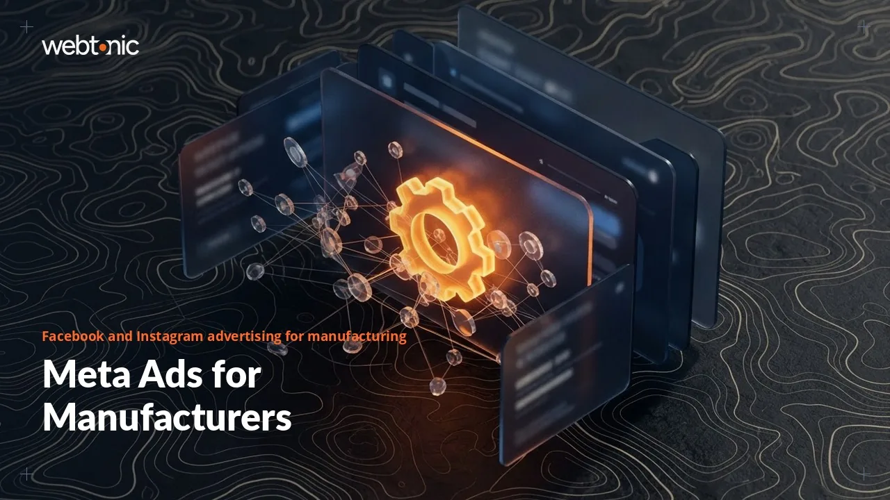 Facebook and Instagram for Industrial Buyers: Twenty-Two Meta Ads Agencies for Manufacturers in 2026 — Web Tonic blog thumbnail