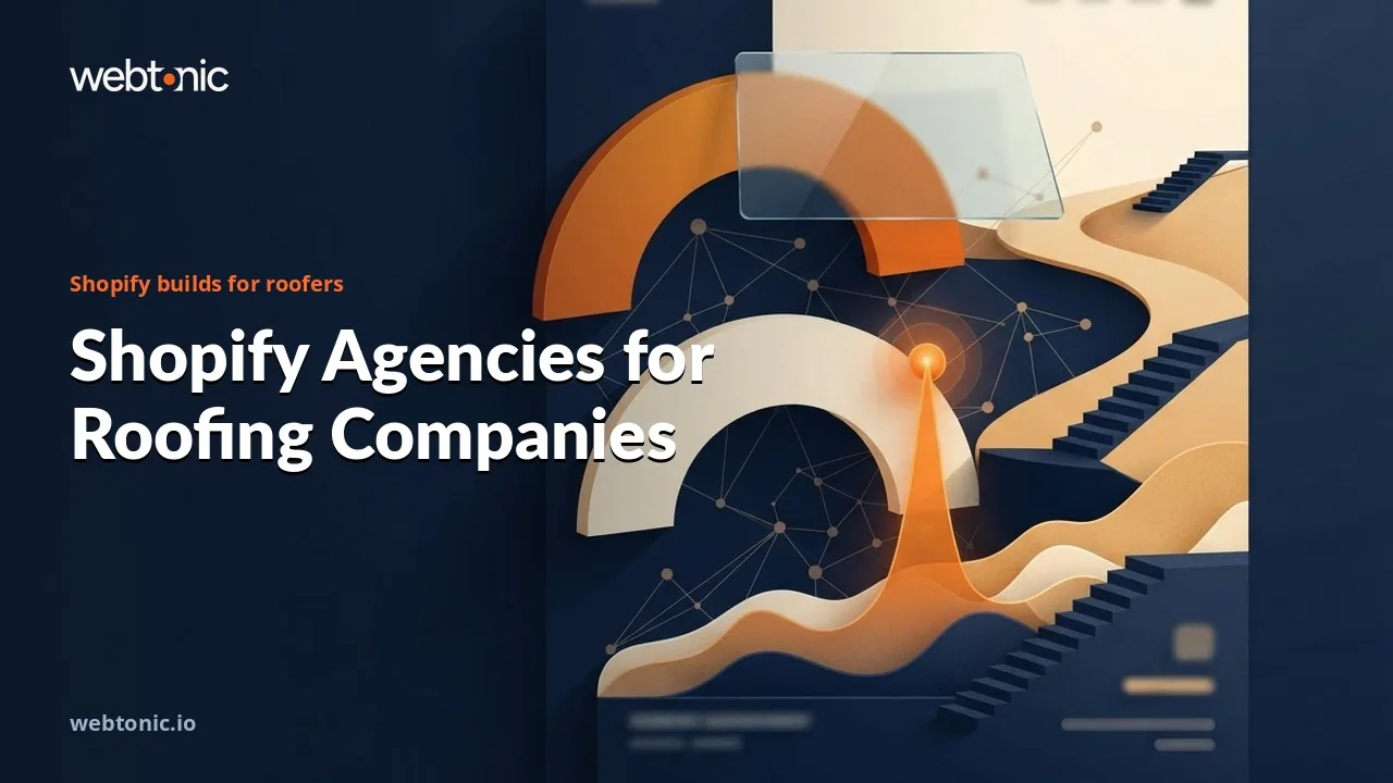 Storefronts for Shingles and Gutter Guards: Sixteen Shopify Agencies for Roofing Companies in 2026 — Web Tonic blog thumbnail