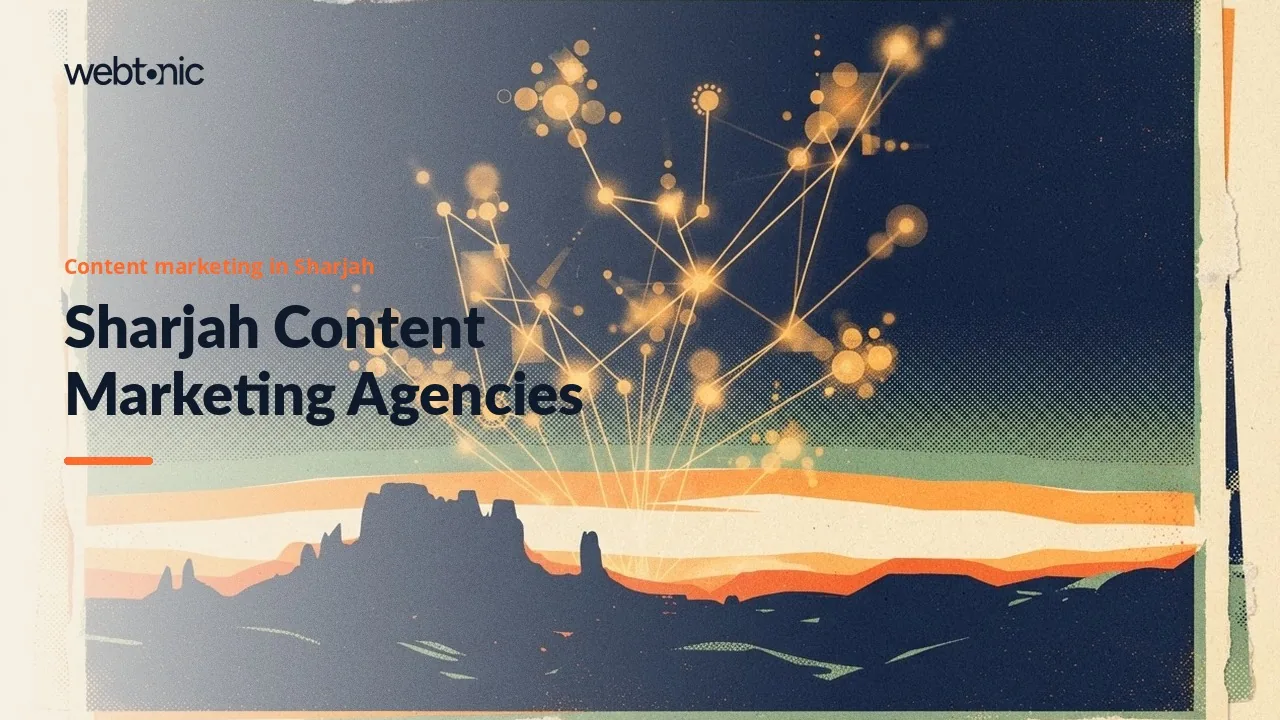 Who Writes Your Content in Sharjah? Nine Agencies Behind Blogs, Video and Social in 2026 — Web Tonic blog thumbnail