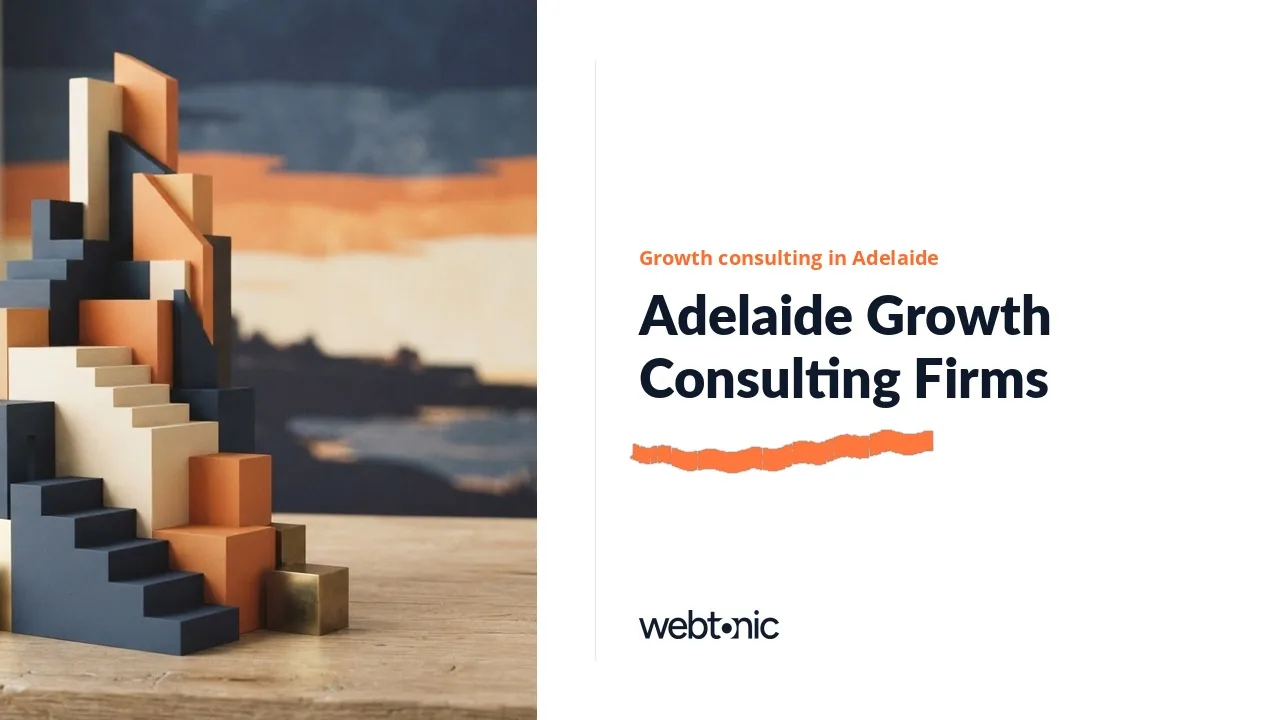 Growth Consulting in Adelaide for 2026: Ten Firms and the Programs They Actually Sell — Web Tonic blog thumbnail