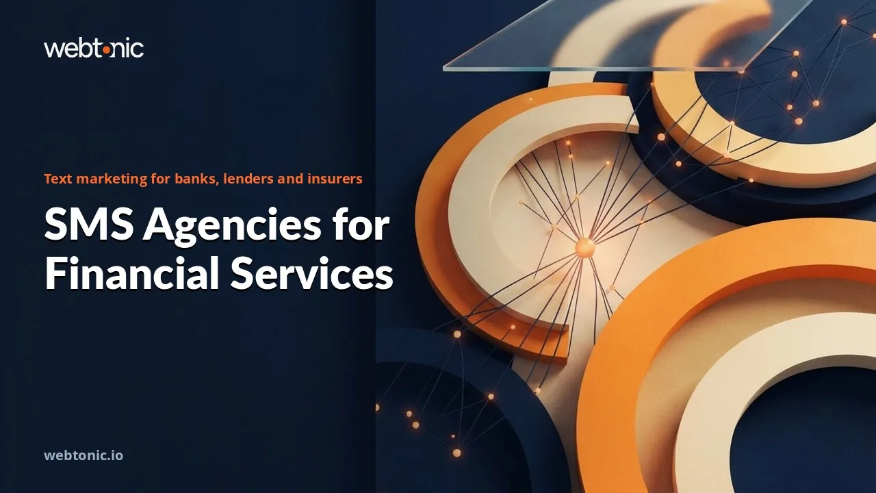 Who Can Text Your Borrowers? SMS Marketing Agencies for Financial Services, 2026 — Web Tonic blog thumbnail