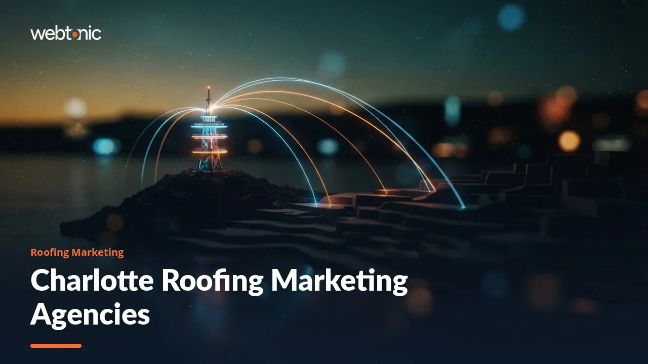 Nine Roofing Marketing Agencies That Work With Charlotte Roofers (2026) — Web Tonic blog thumbnail