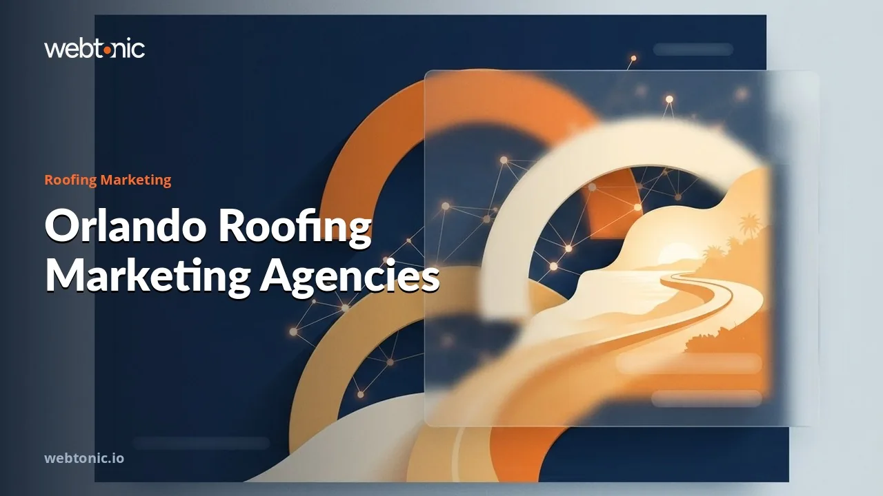 Hurricane-Season Leads: Roofing Marketing Agencies Serving Orlando in 2026 — Web Tonic blog thumbnail