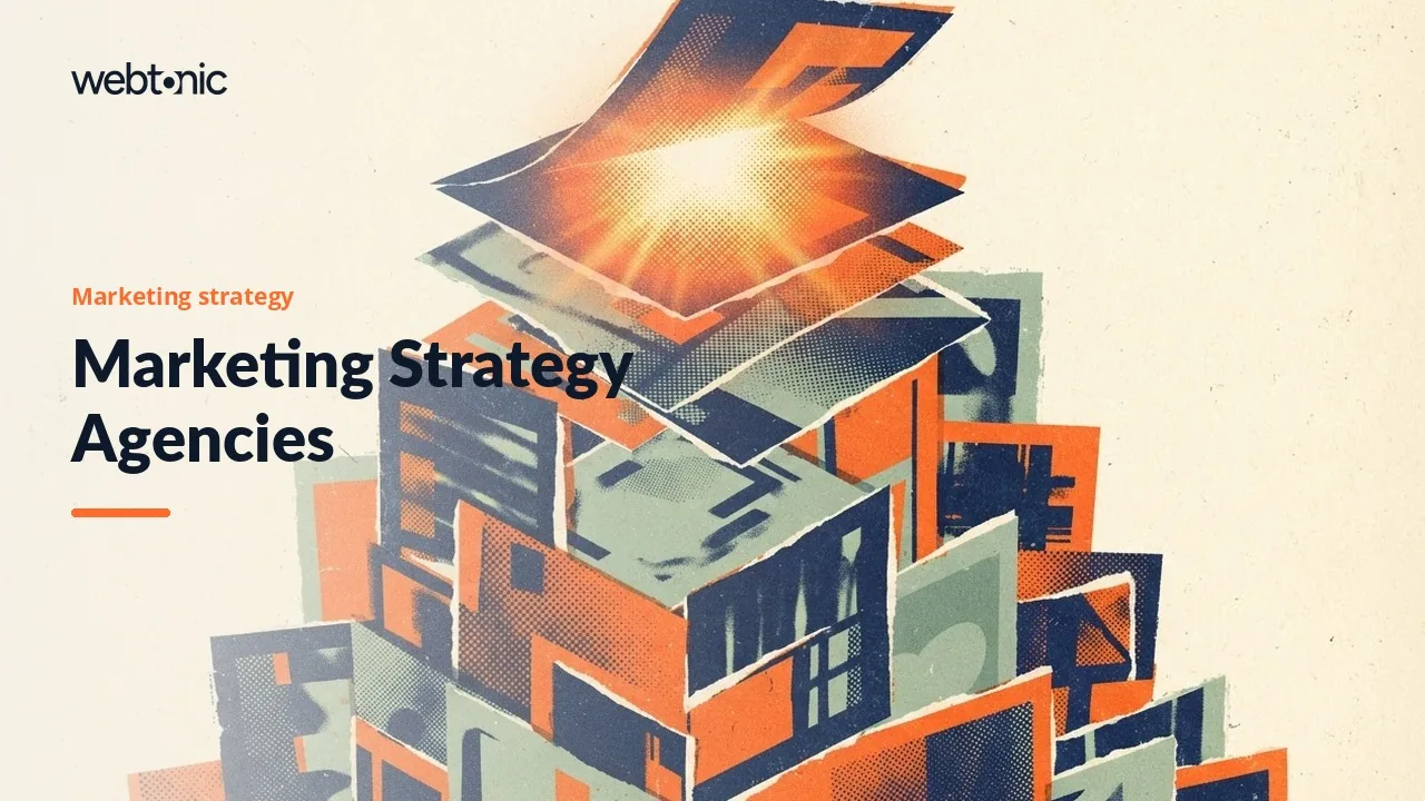 Marketing Strategy Agencies and Consultancies: 21 for 2026 — Web Tonic blog thumbnail