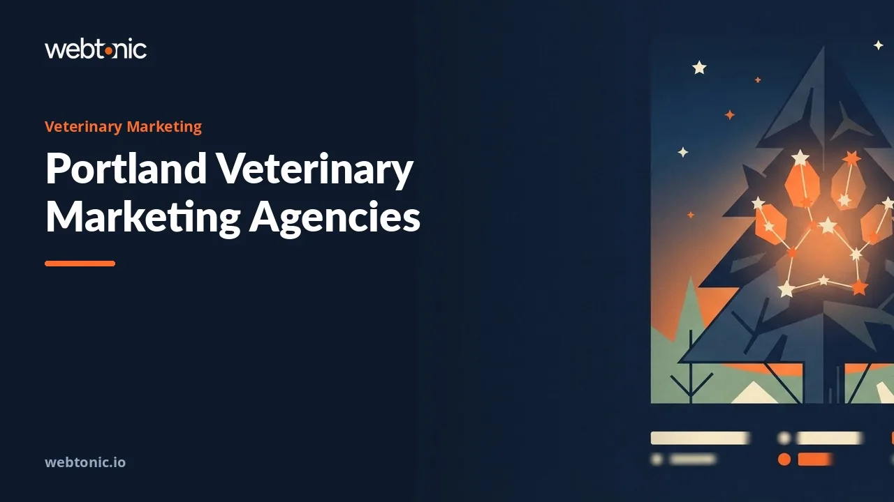 Portland Veterinary Marketing: Nine Agencies Worth a Call in 2026 — Web Tonic blog thumbnail