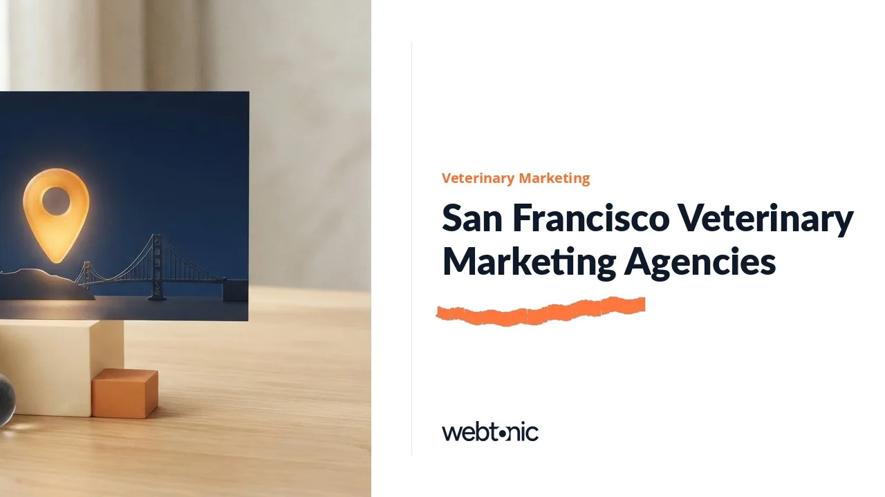 Bay Area Clinics, Real Bases: San Francisco Veterinary Marketing Agencies for 2026 — Web Tonic blog thumbnail
