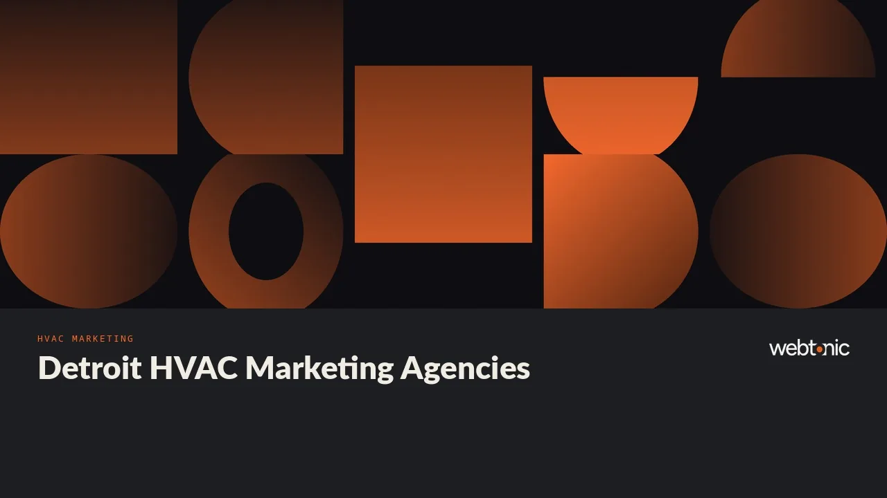 Furnace Season to AC Rush: Nine HVAC Marketing Agencies Serving Detroit in 2026 — Web Tonic blog thumbnail
