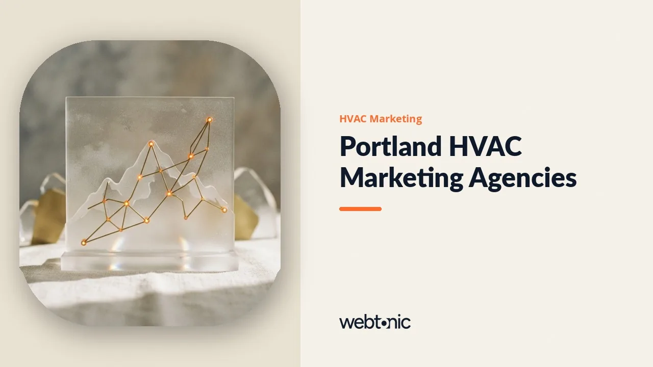 Heat Pumps, Hotter Summers and Nine HVAC Marketing Agencies Serving Portland in 2026 — Web Tonic blog thumbnail