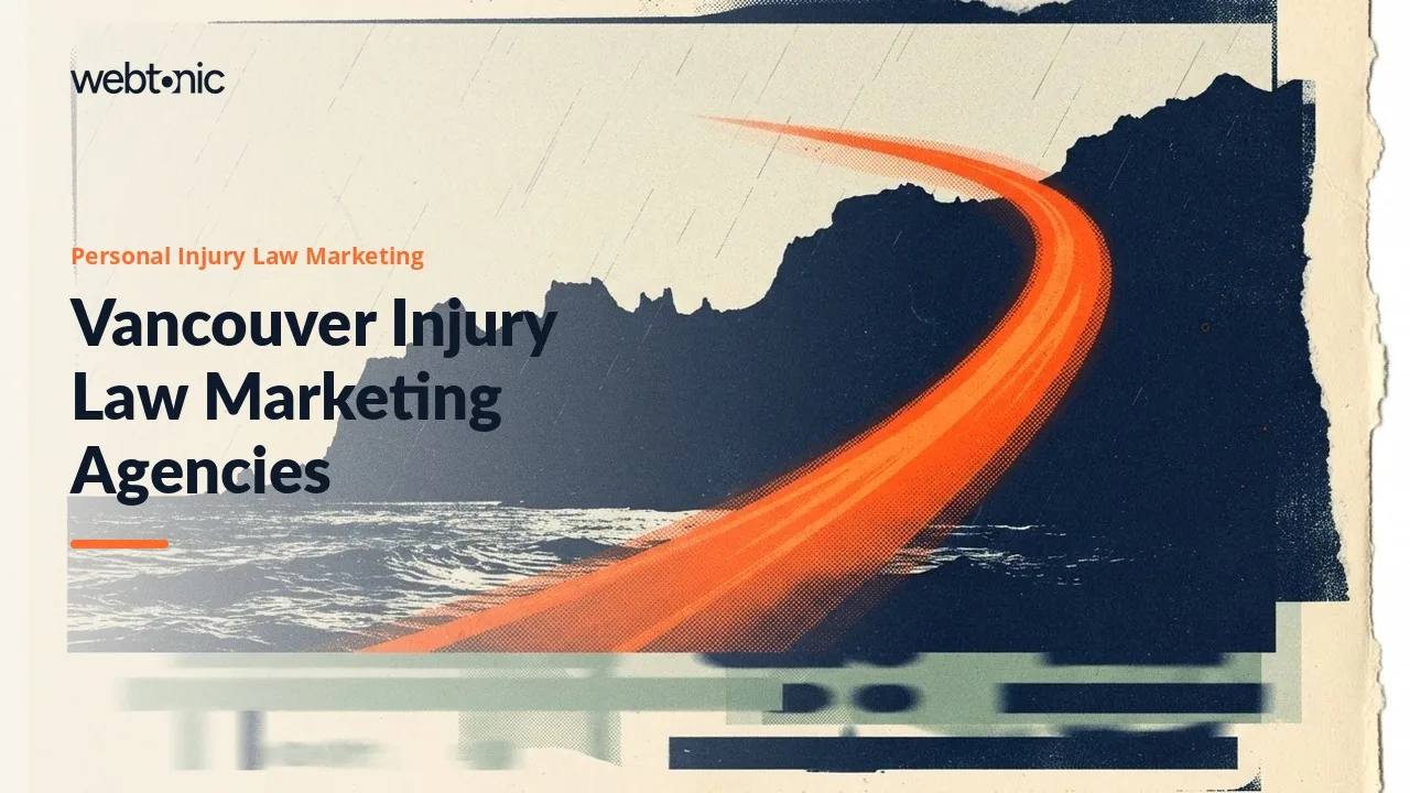 After Enhanced Care: Eight Agencies Marketing Personal Injury Lawyers in Vancouver in 2026 — Web Tonic blog thumbnail