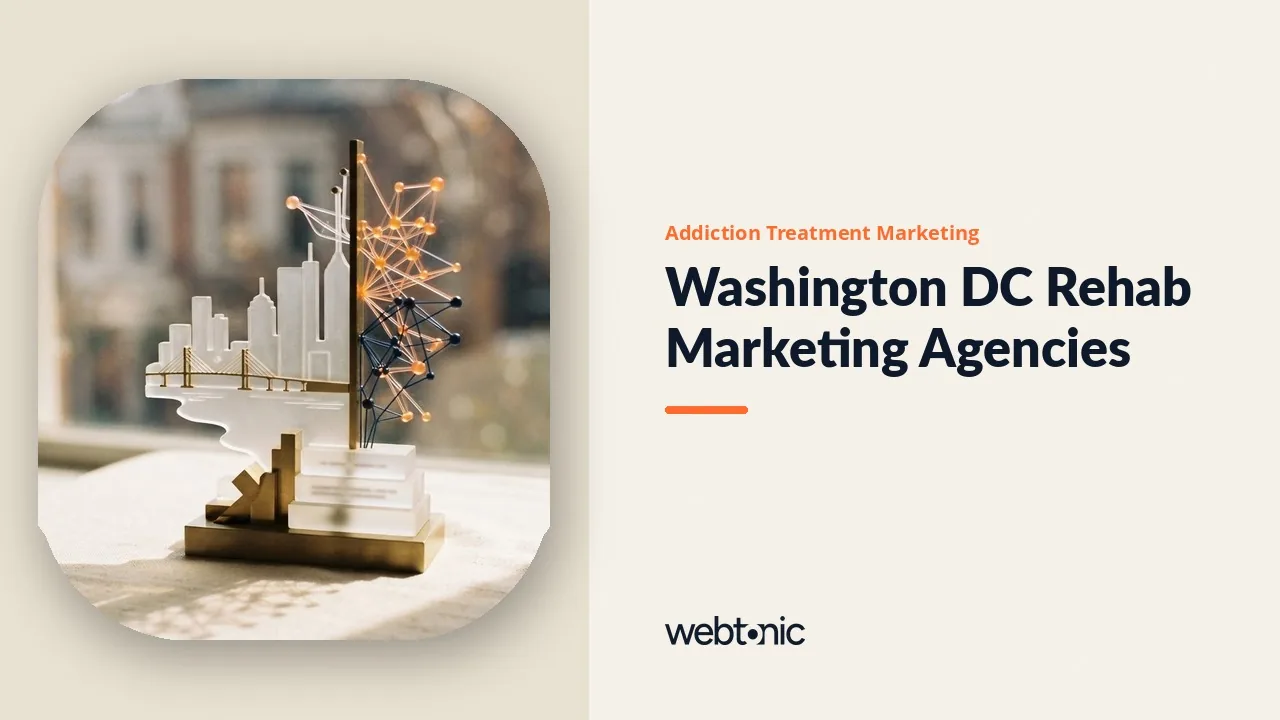 Addiction Treatment Marketing Agencies for Washington DC: A 2026 Buyer’s Guide — Web Tonic blog thumbnail