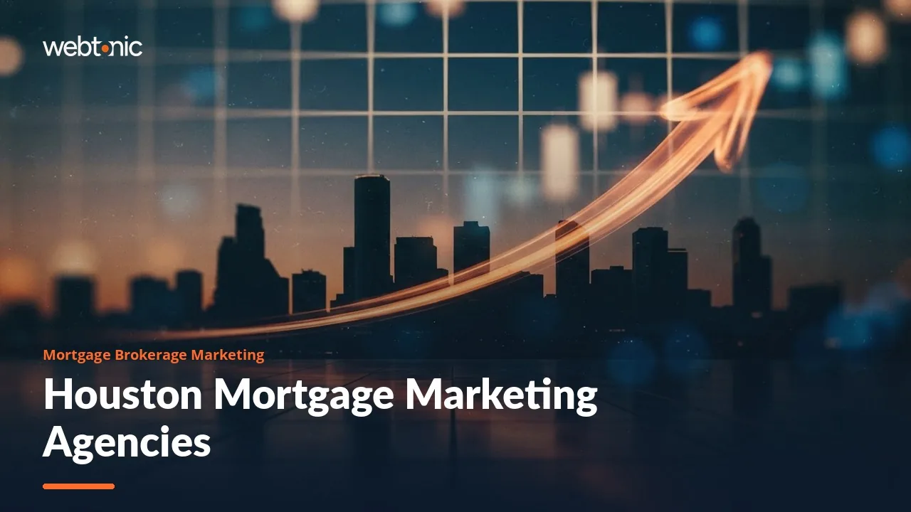 Who Markets Houston Mortgage Brokers in 2026? Nine Agencies, Two Based in the City — Web Tonic blog thumbnail