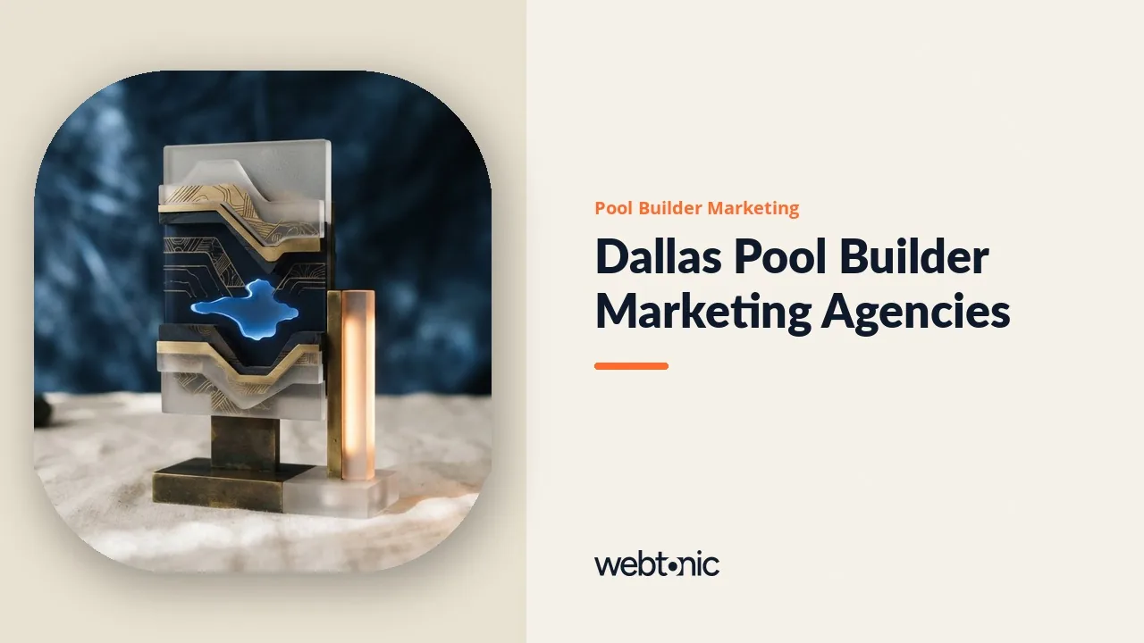 Who Markets Pool Builders in Dallas-Fort Worth? Nine Agencies Checked for 2026 — Web Tonic blog thumbnail