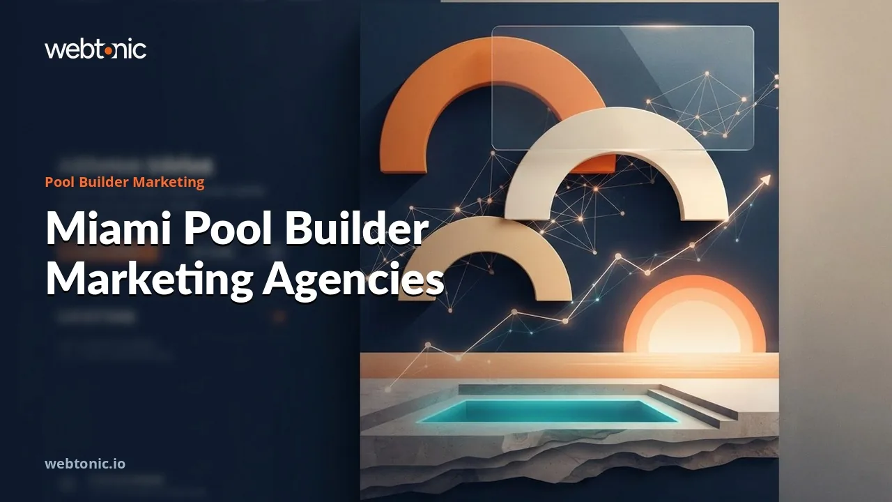 Miami Pool Builder Marketing Agencies for 2026: Three South Florida Firms and Six Serving From Elsewhere — Web Tonic blog thumbnail