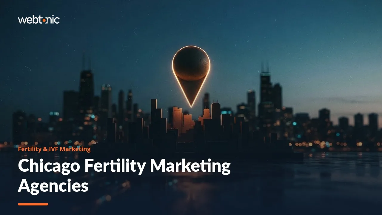 Illinois Mandates Coverage, Clinics Still Compete: Nine Fertility Marketing Agencies for Chicago in 2026 — Web Tonic blog thumbnail