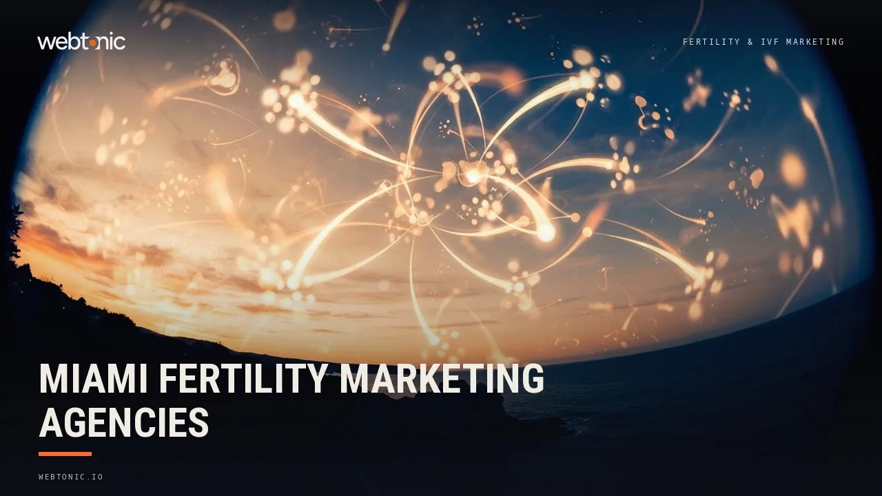 Bilingual Patients, Local Search: Nine Miami Fertility Marketing Agencies Compared for 2026 — Web Tonic blog thumbnail