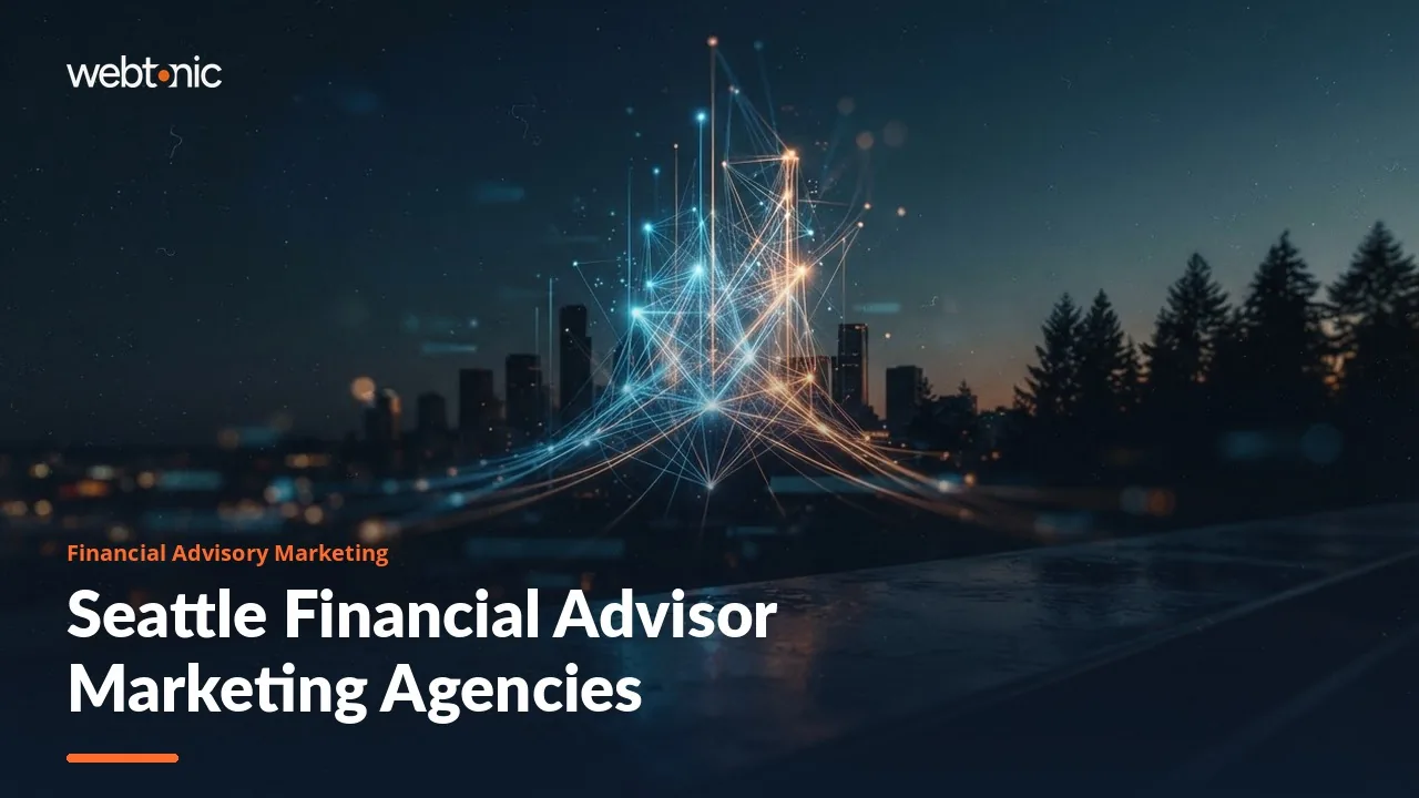 From Brand Films to Pitchbooks: Nine Agencies for Seattle Financial Advisors in 2026 — Web Tonic blog thumbnail
