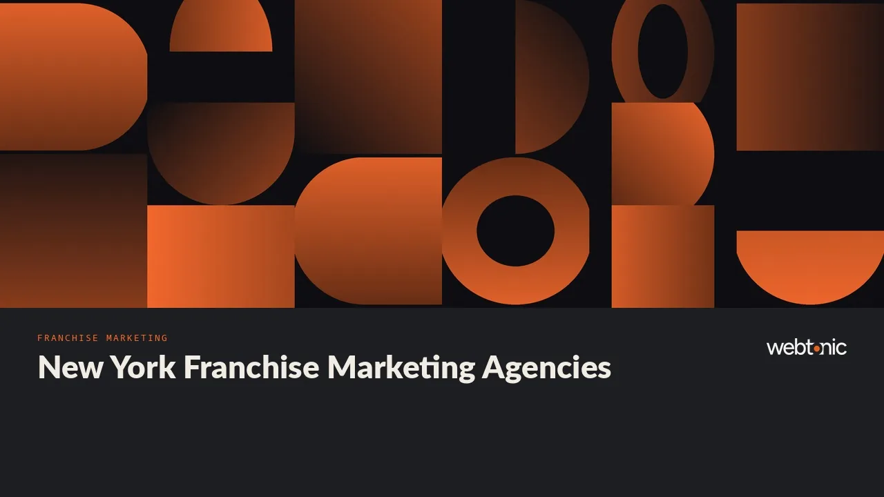 Registration-State Rules, Local Leads: Ten Franchise Marketing Agencies for New York in 2026 — Web Tonic blog thumbnail