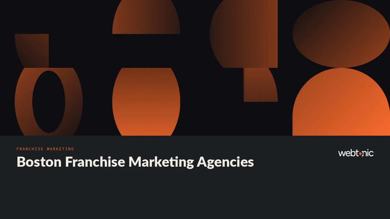 No Boston Address, Real Franchise Work: Ten Agencies Serving Boston Brands in 2026 — Web Tonic blog thumbnail
