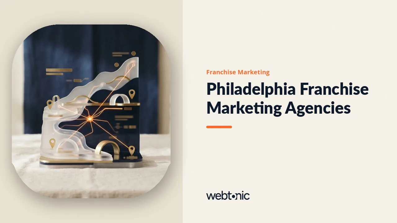 Philadelphia's Ten Franchise Marketing Agencies for 2026, From 215 Marketing to Bright Age — Web Tonic blog thumbnail