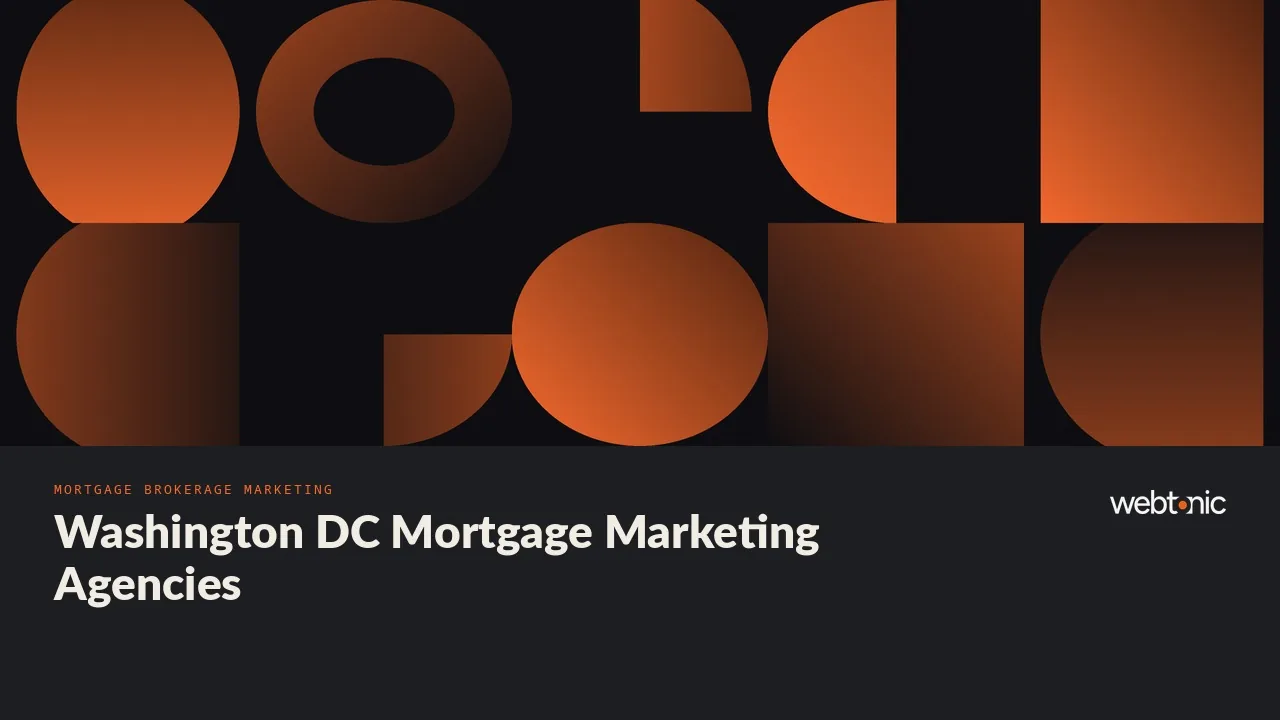 The Best Mortgage Marketing Agencies for Washington DC Lenders in 2026 — Web Tonic blog thumbnail