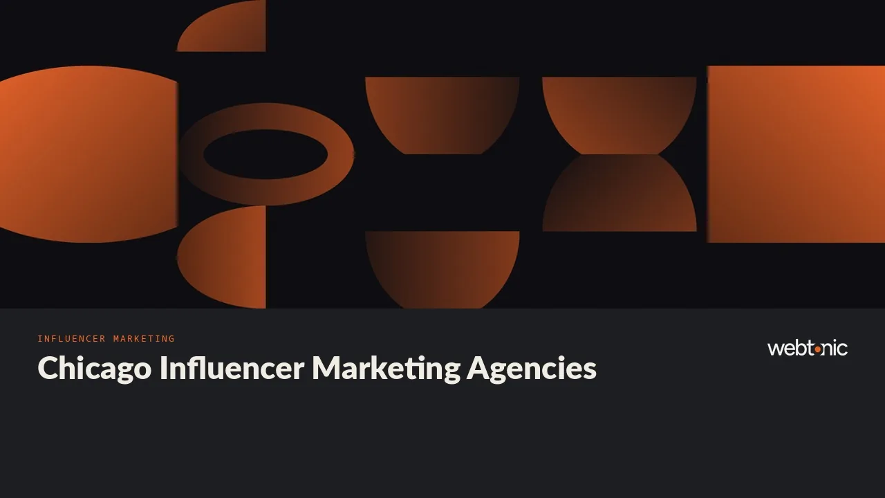 Midwest Reach, National Creators: Chicago Influencer Marketing Agencies for 2026 — Web Tonic blog thumbnail