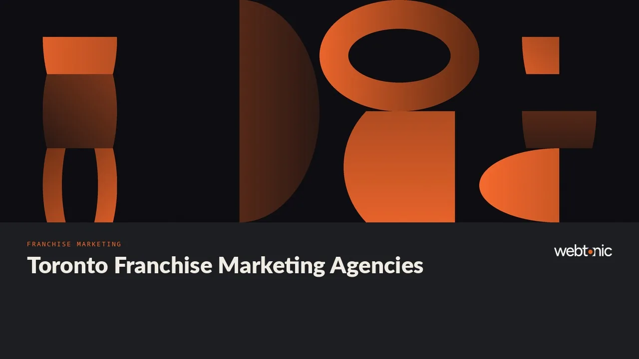 Toronto Franchise Marketing in 2026: Two GTA Specialists and Seven More — Web Tonic blog thumbnail