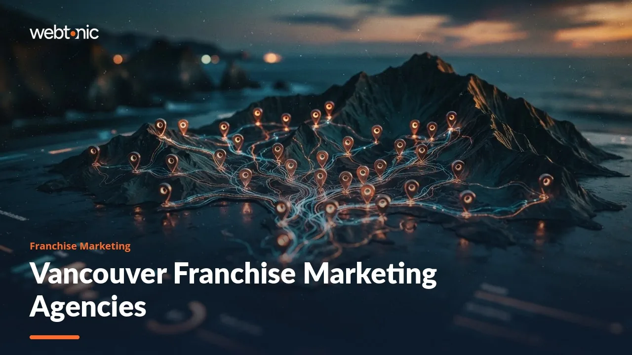 Nine Franchise Marketing Agencies for Vancouver Brands, Reviewed for 2026 — Web Tonic blog thumbnail