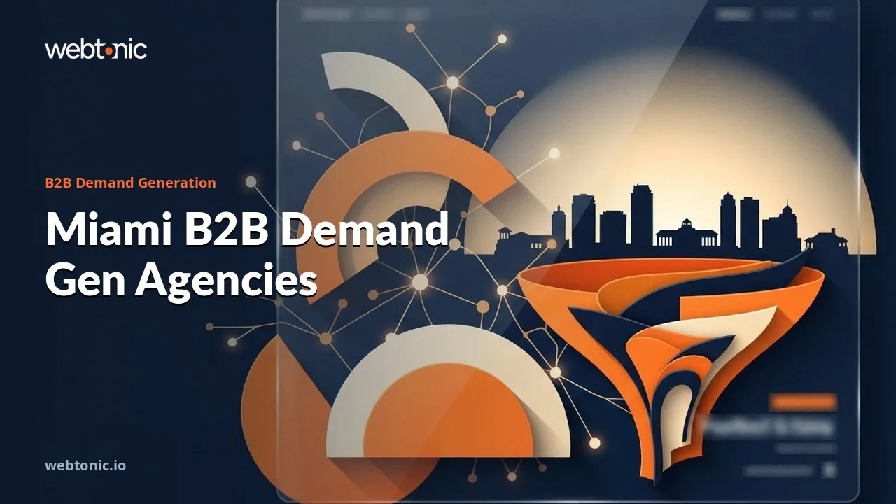 Miami's B2B Demand Generation Options in 2026: One South Florida Firm, Eight From Elsewhere — Web Tonic blog thumbnail