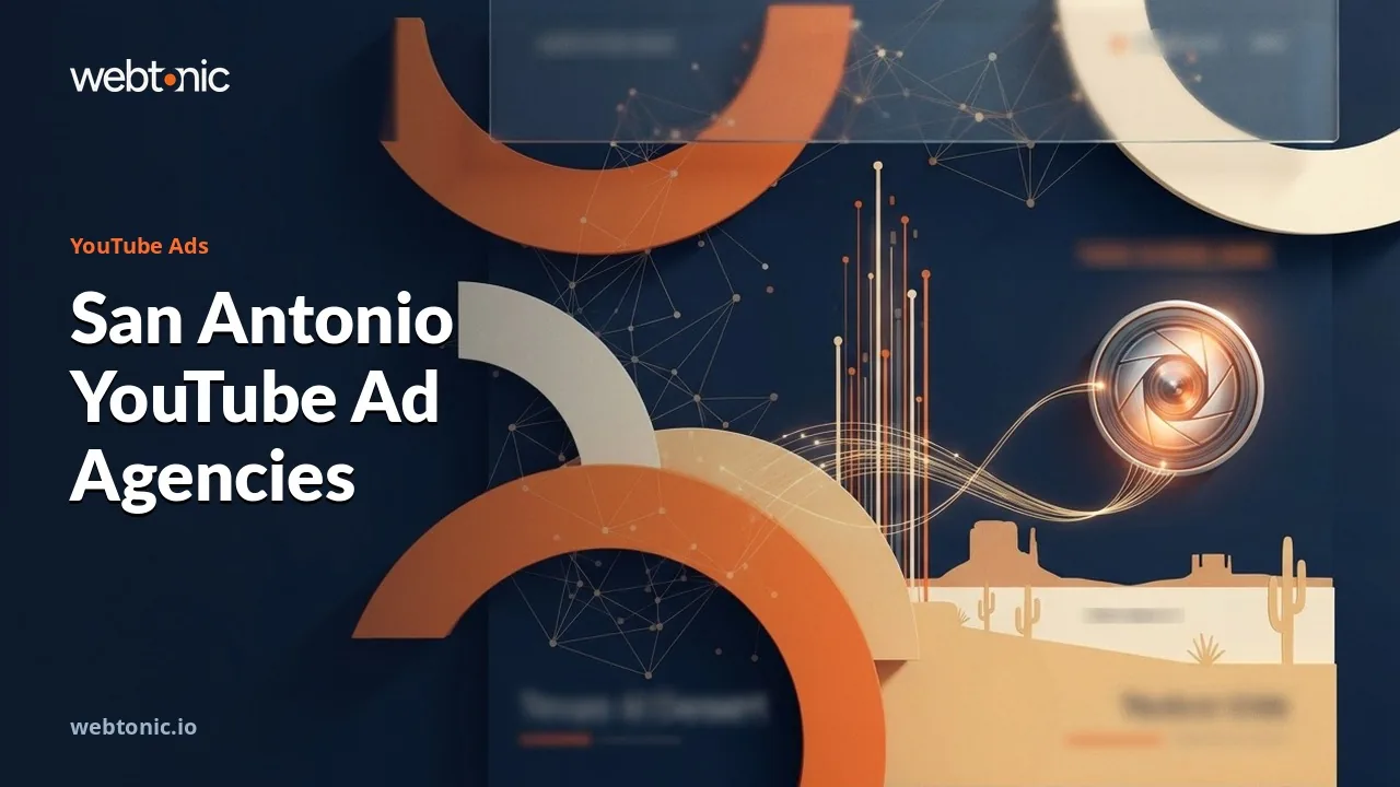 Who Runs YouTube Ads for San Antonio? Texas and National Agencies to Know in 2026 — Web Tonic blog thumbnail