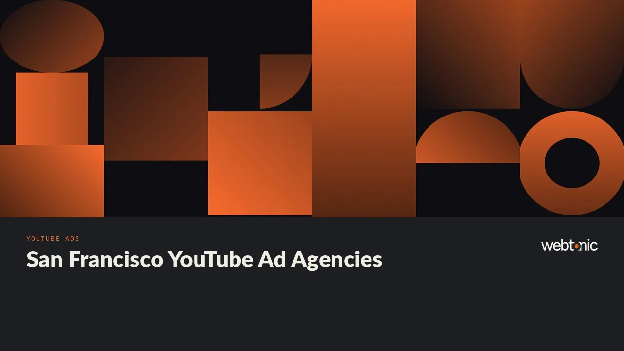 From Sonoma to Silicon Valley: YouTube Advertising Agencies for San Francisco in 2026 — Web Tonic blog thumbnail