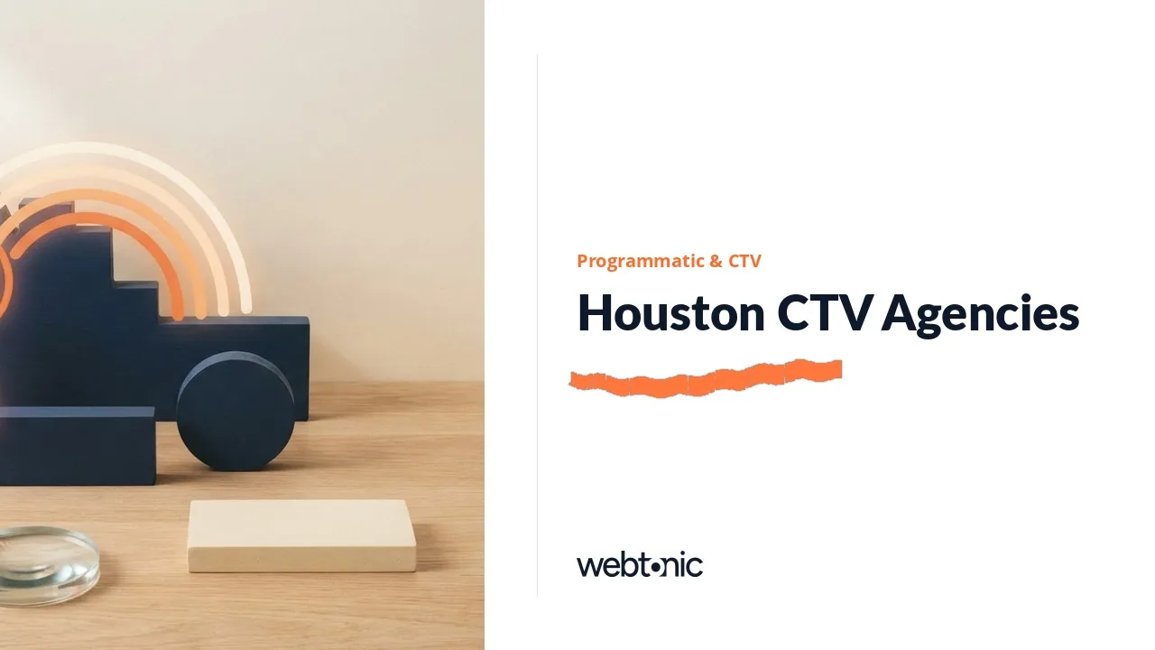 Who Runs Connected TV for Houston? Programmatic Agencies to Know in 2026 — Web Tonic blog thumbnail