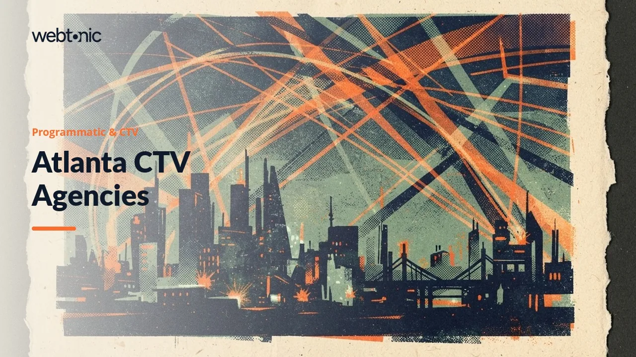 Best Programmatic and CTV Agencies in Atlanta, Ranked for 2026 — Web Tonic blog thumbnail