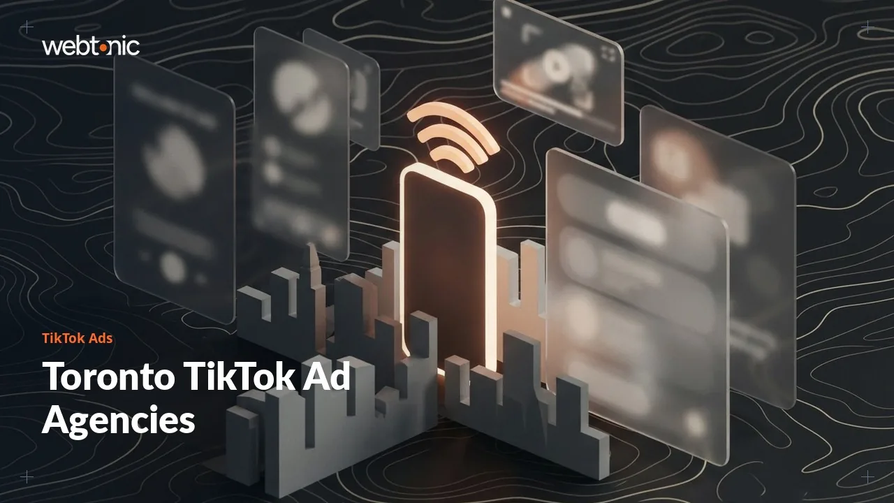 Toronto TikTok Ads Agencies Worth Shortlisting in 2026, All of Them Canadian — Web Tonic blog thumbnail