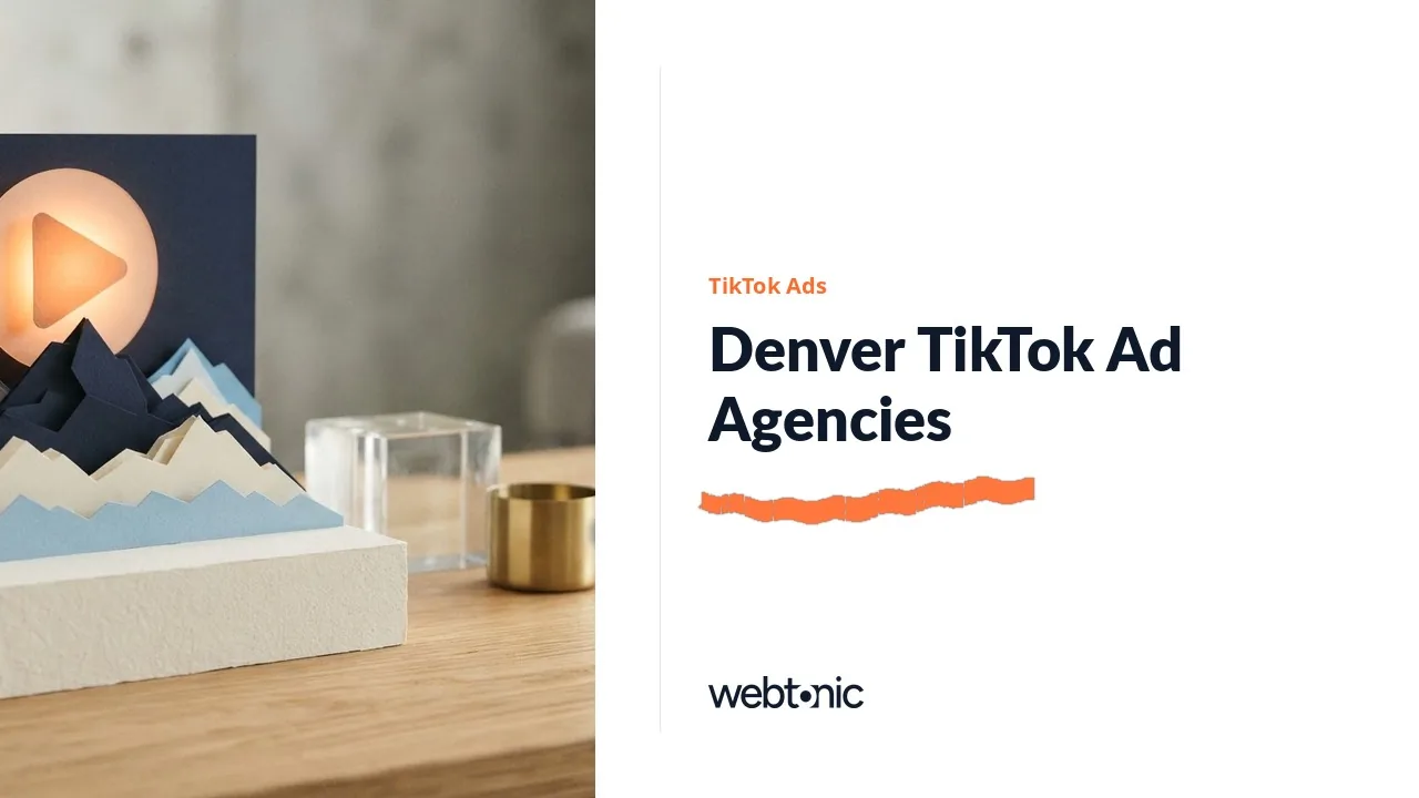 From Smashburger to Samsung: TikTok Ads Agencies for Denver Brands in 2026 — Web Tonic blog thumbnail