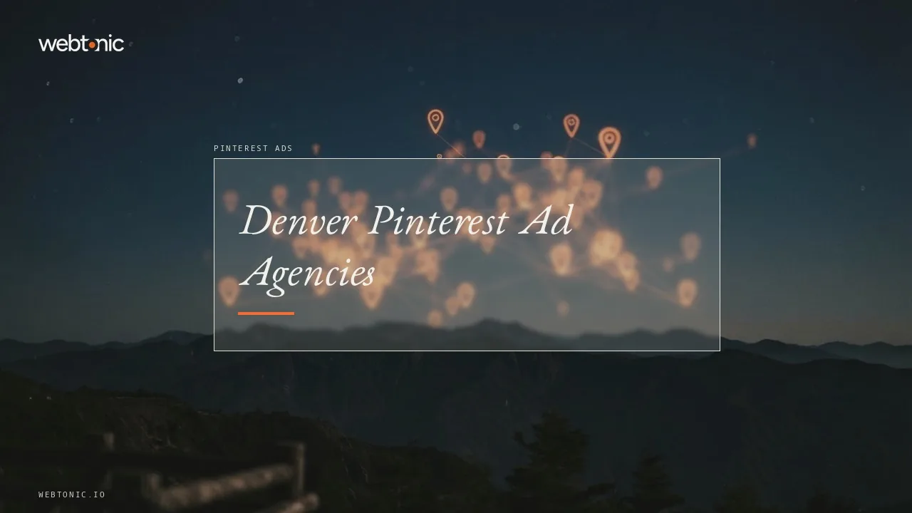 From Smashburger to Shopping Ads: Denver Pinterest Ads Agencies in 2026 — Web Tonic blog thumbnail