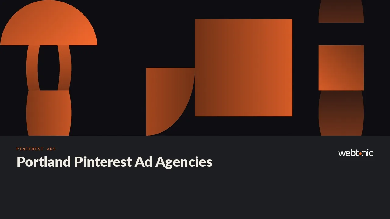 Portland's Pinterest Ads Agencies in 2026: A Pinterest Partner and Seven More — Web Tonic blog thumbnail
