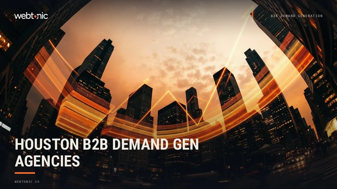 Energy, Industrial and SaaS Pipeline: B2B Demand Generation Agencies for Houston in 2026 — Web Tonic blog thumbnail