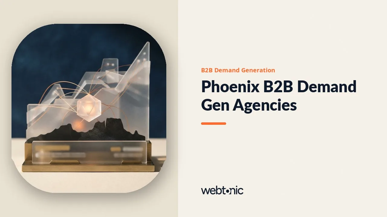 Phoenix and Scottsdale Supply Five of the B2B Demand Generation Agencies on Our 2026 List — Web Tonic blog thumbnail